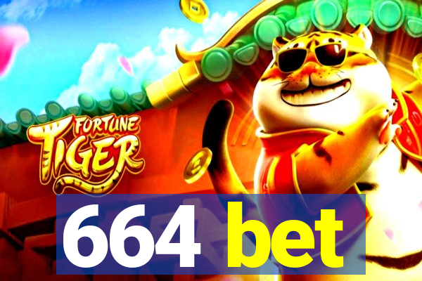 664 bet